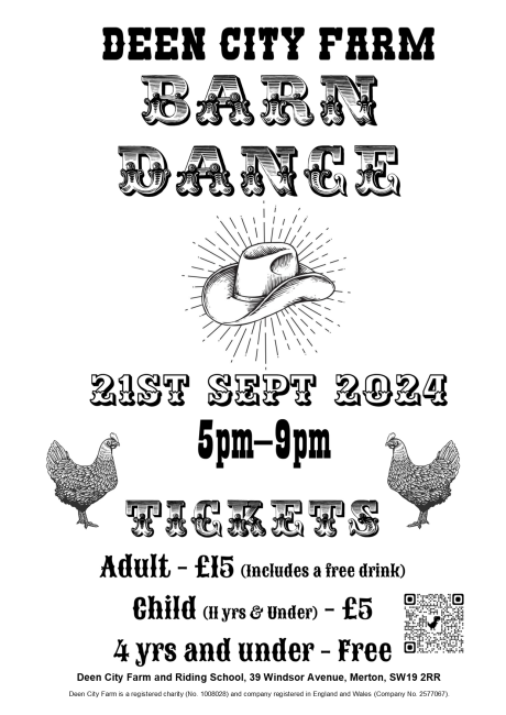 Grab your Stetsons and Cowboy boots and join Deen City Farm for a Barn Dance!   Refreshments: There will be a BBQ and bar available during the evening.   Tickets: £15 for adults* (12 & over), £5 for children aged 5-11, free for those 4 and under.   *One free drink included with adult tickets.